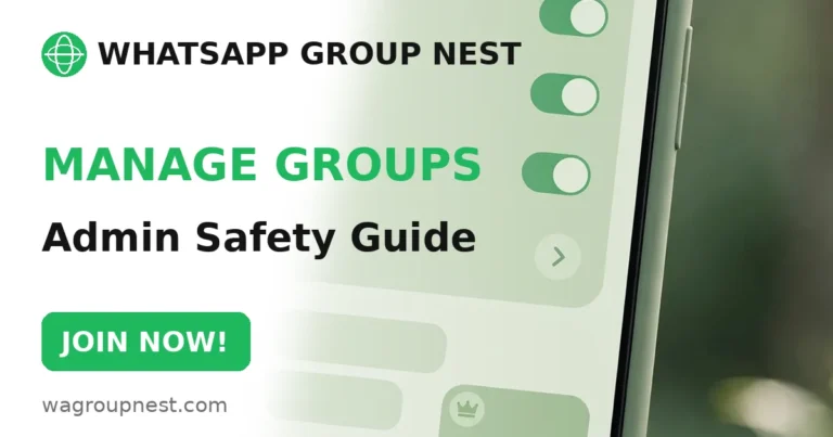 How to Manage a WhatsApp Group Safely: A Complete Guide for Admins